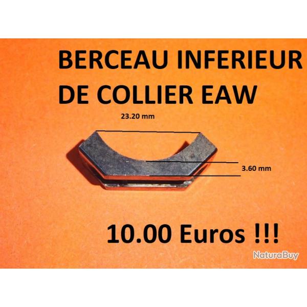 berceau inferieur de collier EAW  10.00 Euros !!!! - VENDU PAR JEPERCUTE (D23H111)