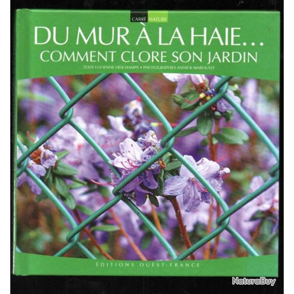 du mur  la haie comment clore son jardin de lucienne deschamps