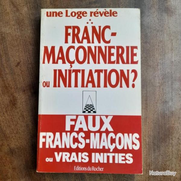 Une loge rvle : Franc-maonnerie ou initiation ? Faux francs-maons ou vrais initis