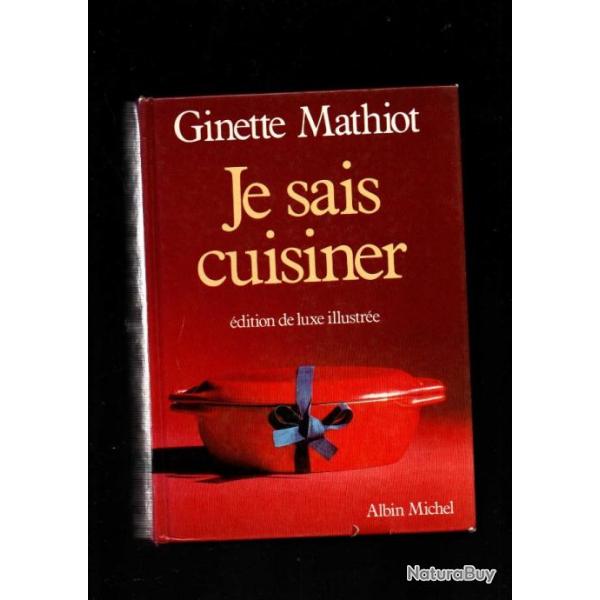 je sais cuisiner dition de luxe illustre de ginette mathiot plus un livre offert