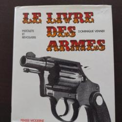 Le livre des armes - Pistolets et revolvers - Dominique VENNER