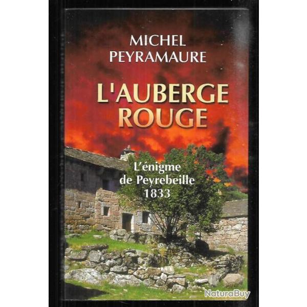 l'auberge rouge l'nigme de peyrebeille 1833 de michel peyramaure