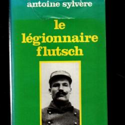 Le Légionnaire Flutsch par antoine sylvère (toinou)