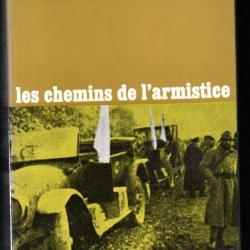 les chemins de l'armistice de françois debergh et andré gaillard guerre 1914-1918