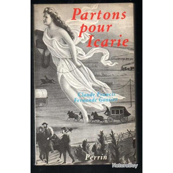 Partons pour Icarie : des Franais en Utopie, une socit idale aux tats-Unis en 1849 f.gontier