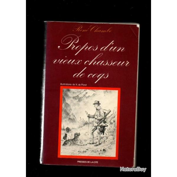 propos d'un chasseur de coqs de ren chambe (tetras , grand ttras , vipres) illustrations de poret