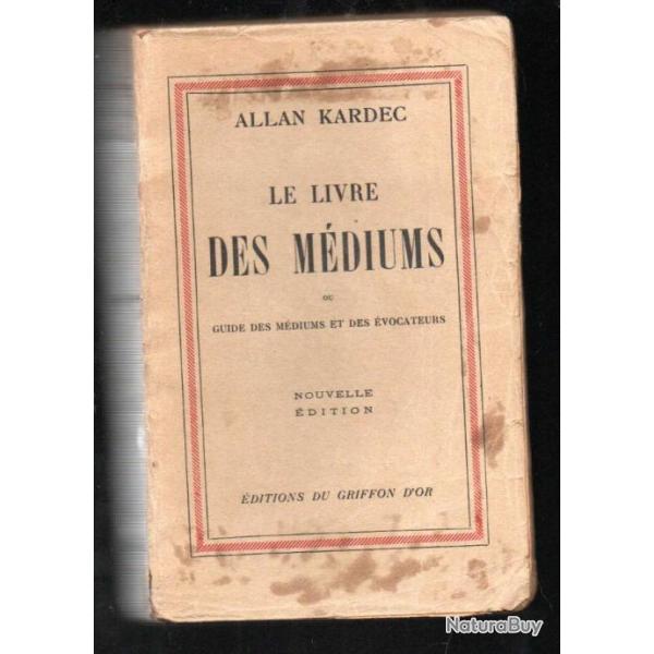 le livre des mdiums par allan kardec, comprendre le monde invisible et communiquer avec les esprits