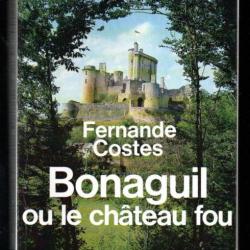 bonaguil ou le chateau fou de fernande costes lot et garonne