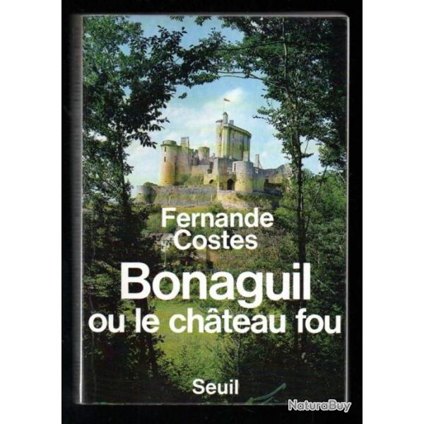 bonaguil ou le chateau fou de fernande costes lot et garonne