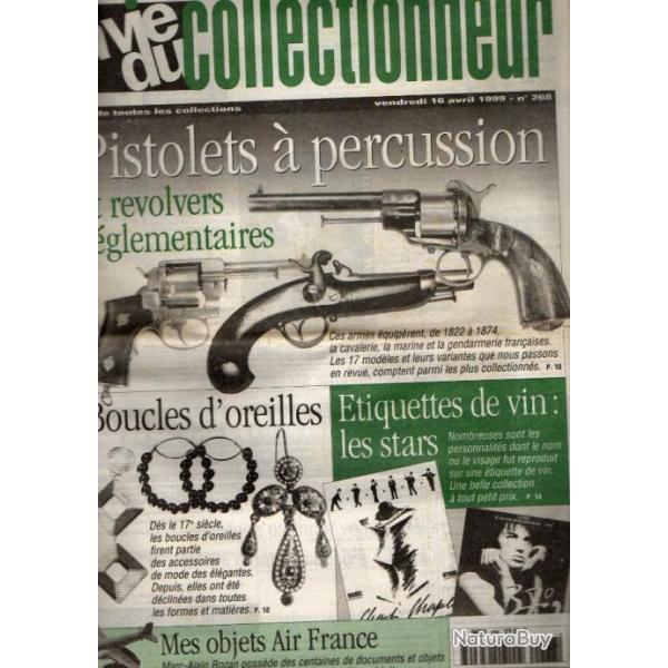 la vie du collectionneur 268 avril 1999, pistolets  percussion, tout sur air france, boucles d'orei