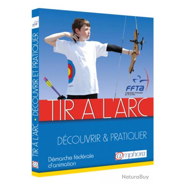 Tir  l'Arc - Dcouvrir & Pratiquer