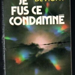 je fus ce condamné de andré devigny compagnon de la libération , lyon, montluc , résistance