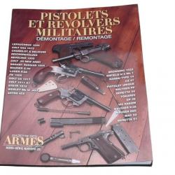 Pistolets et Révolvers Militaires - Démontage et remontage - Gazette des Armes HS n° 25