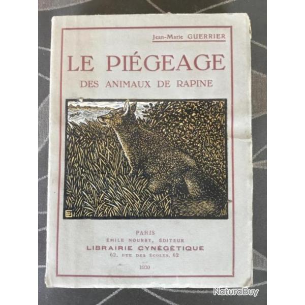 LE PIGEAGE DES ANIMAUX DE RAPINE - Jean-Marc Guerrier - Chasse