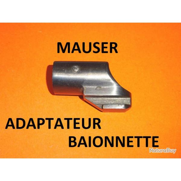 adaptateur baonnette de MAUSER ESPAGNOL pour remplacer l'Allemande - VENDU PAR JEPERCUTE (D24E15)