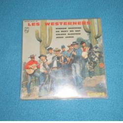 Disque 45T.Sur le thème traditionnel par les "WESTERNERS" : Western, FarWest,Cowboy,Indien,Old Time