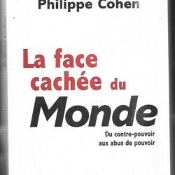 La face cachée du Monde. Du contre-pouvoir aux abus de pouvoir par pierre péan / philippe cohen