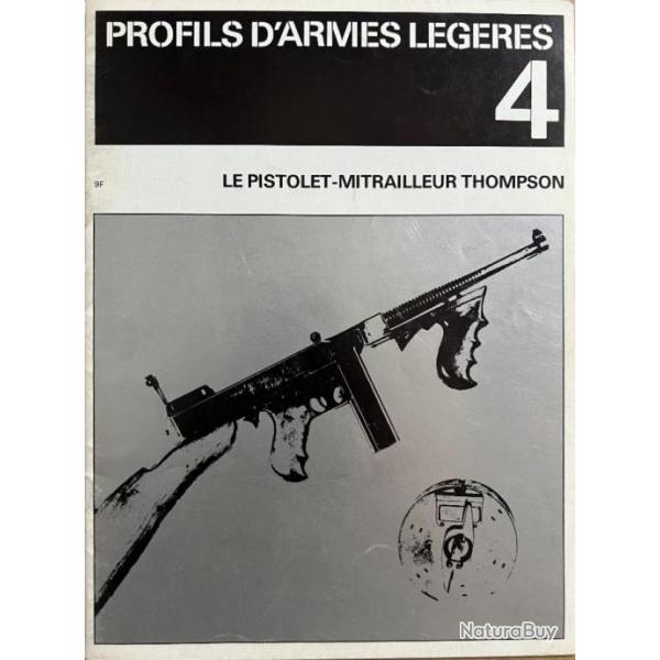 Revue Profils d'armes lgres 4 : Le pistolet mitrailleur Thompson