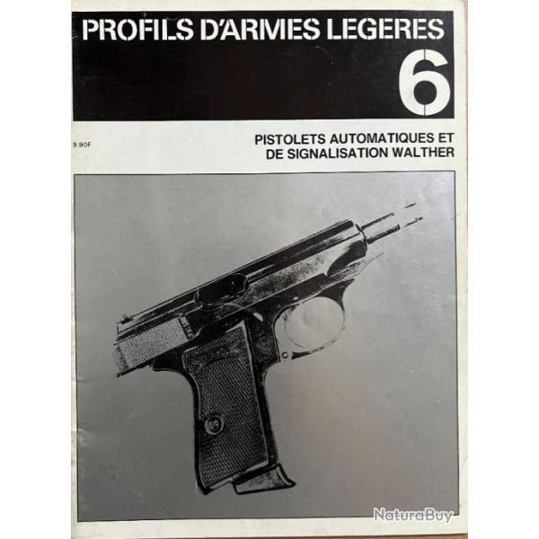 Revue Profils d'armes lgres 6 : Pistolets automatiques et de signalisation Walther