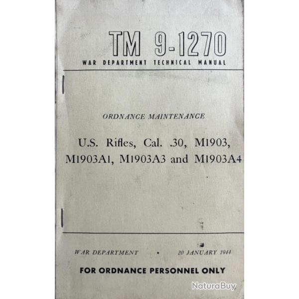 Ordnance Maintenance TM 9-1270 : US Rifles, Cal 30, M1903, A1, A3 and A4