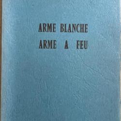 Livre Arme Blanche - Arme a feu de Maurice Bottet