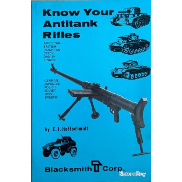 Livre Knw your antitank rifles by E.J. Hoffschmidt