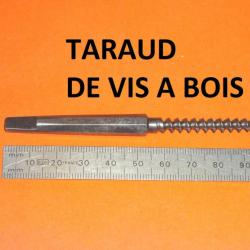 taraud de vis a bois armurier diamètre 5.80 mm - VENDU PAR JEPERCUTE (D24E67)