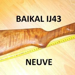 crosse NEUVE fusil BAIKAL IJ43 BAIKAL IJ 43 - VENDU PAR JEPERCUTE (b12091)
