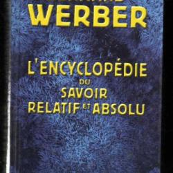 Encyclopédie du savoir relatif et absolu   De Bernard Werber