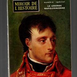 miroir de l'histoire 109 numérol spécial la légende napoléonienne