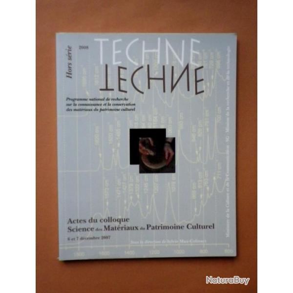 Techne. Hors srie, 2008. actes du colloque science et matriaux du patrimoine culturel