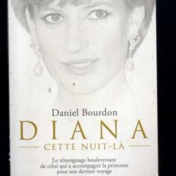 diana cette nuit-là de daniel bourdon, celui qui a accompagné la princesse pour son dernier voyage