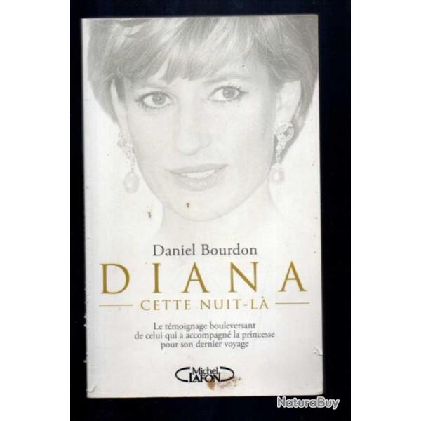 diana cette nuit-l de daniel bourdon, celui qui a accompagn la princesse pour son dernier voyage