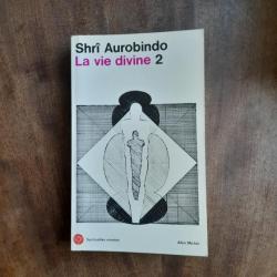 La Vie divine, tome 2 : La Connaissance et l'Ignorance - Shrî Aurobindo