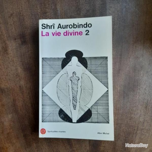 La Vie divine, tome 2 : La Connaissance et l'Ignorance - Shr Aurobindo