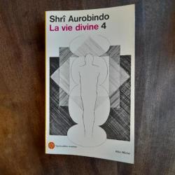 La Vie divine, tome 4 : La Connaissance et l'Ignorance - Shrî Aurobindo