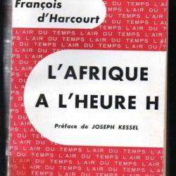 l'afrique à l'heure h de françois d'harcourt collection  l'air du temps ,raid africain automobile