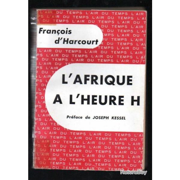 l'afrique  l'heure h de franois d'harcourt collection  l'air du temps ,raid africain automobile