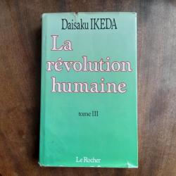 Revolution humaine, Tome 3 - Daisaku Ikeda - Rare