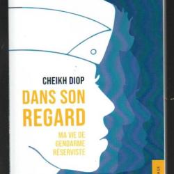 dans son regard de cheikh diop ma vie de gendarme réserviste