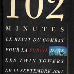 102 Minutes - Le récit du combat pour la survie dans les Twin Towers le 11 septembre 2001 jim dwyer