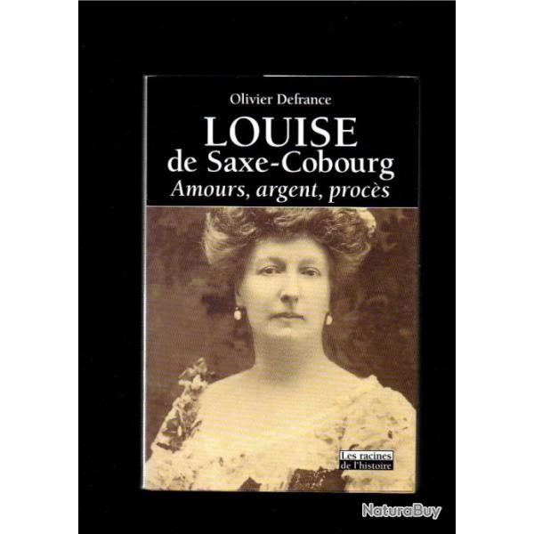 louise de saxe-cobourg amours, argent,procs d'olivier defrance