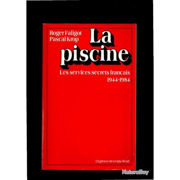 la piscine les services secrets franais 1944-1984 de roger faligot et pascal krop