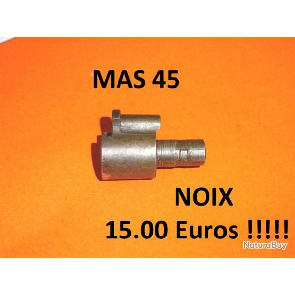 noix carabine MAS 45 carabine MAS45 MAUSER 45  15.00 Euros !!!!!!- VENDU PAR JEPERCUTE (TS75)