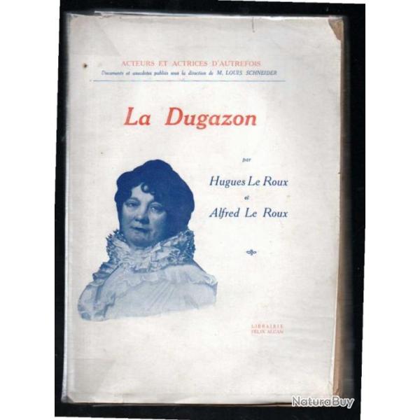 la dugazon par hugues et alfred le roux srie acteurs et actrices d'autrefois