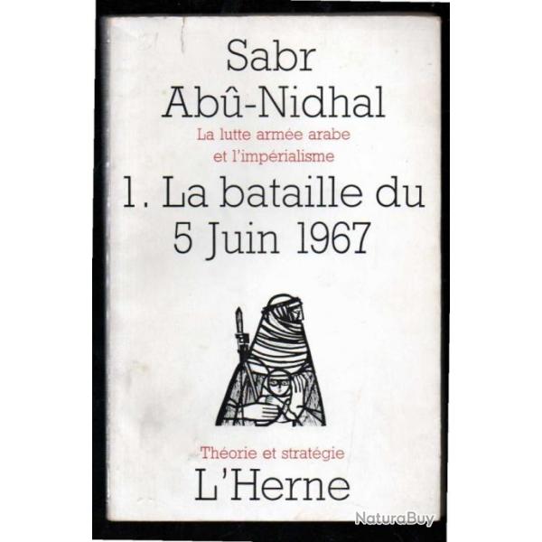 la lutte arabe et l'imprialisme 1 la bataille du 5 juin 1967 de sabr ab-nidhal