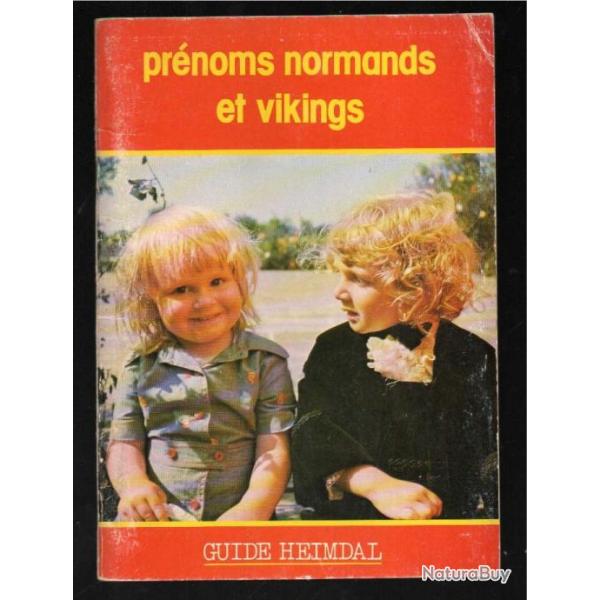 Prnoms normands et vikings (Guide Heimdal) Par Georges Bernage