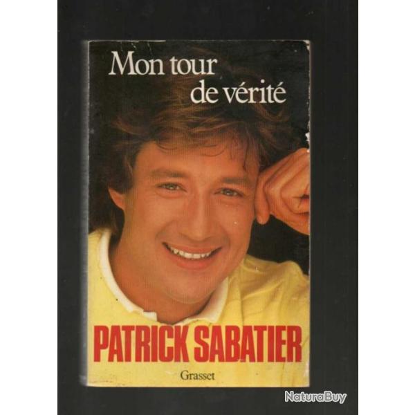 mon tour de vrit de patrick sabatier autobiographie , tlvision-radio franaise