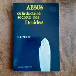 Aesus ou la doctrine secrète des Druides