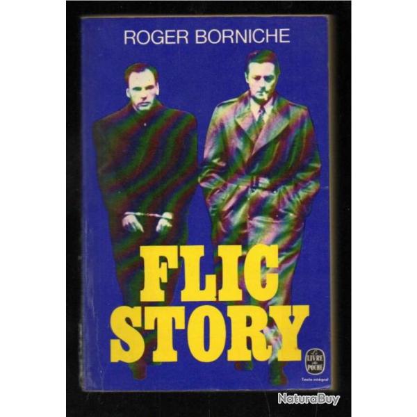 flic story . roger borniche .livre de poche